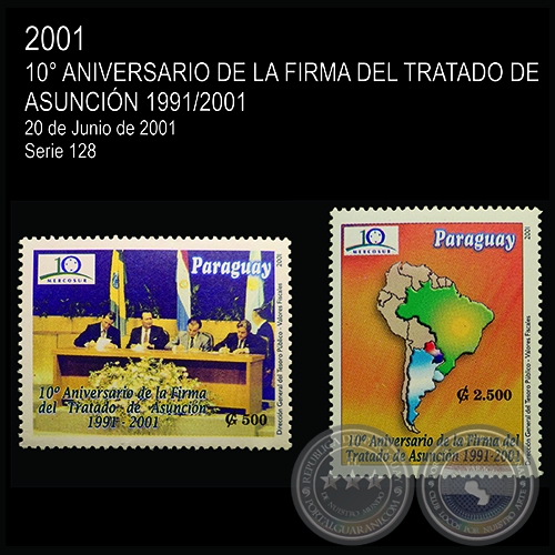 MERCOSUR - 10 ANIVERSARIO DE LA FIRMA DEL TRATADO DE ASUNCIN (AO 2001 - SERIE 1)